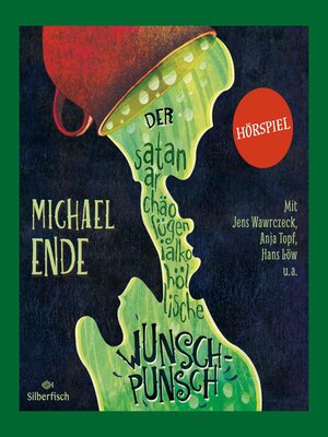 cover image of Der satanarchäolügenialkohöllische Wunschpunsch--Das Hörspiel